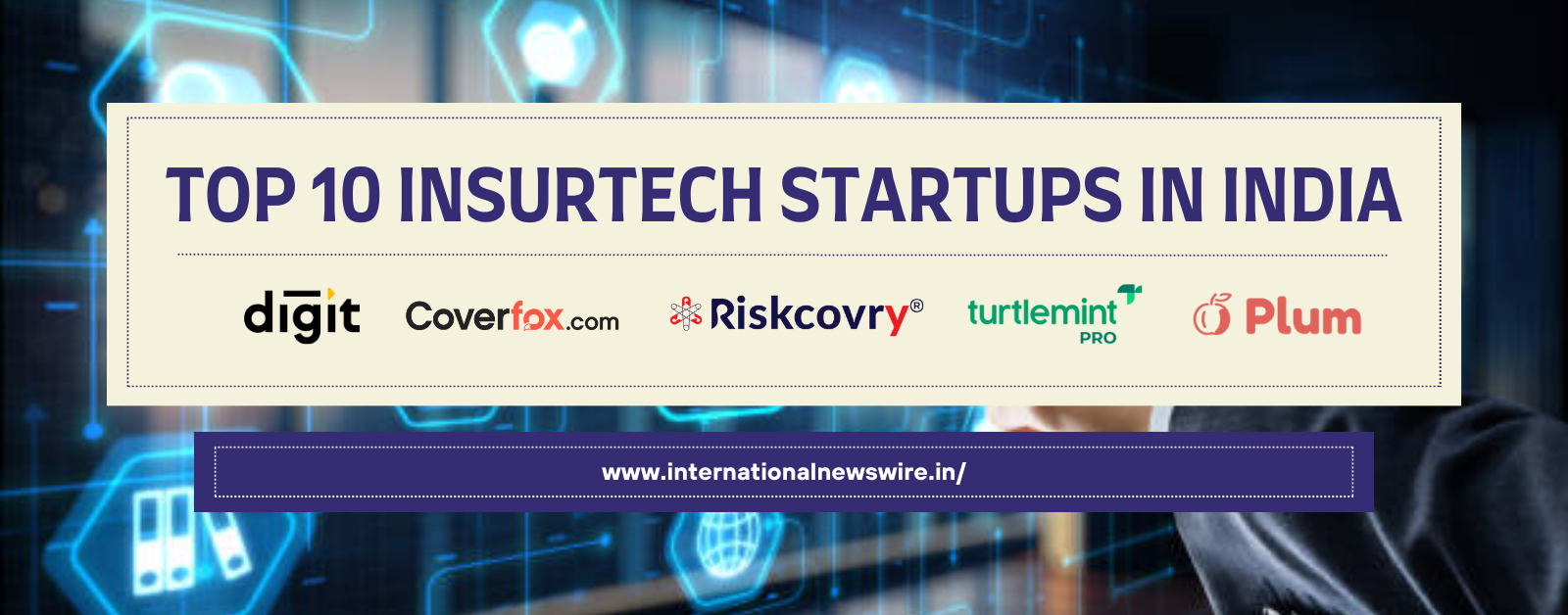 Top 10 InsurTech Startups in India