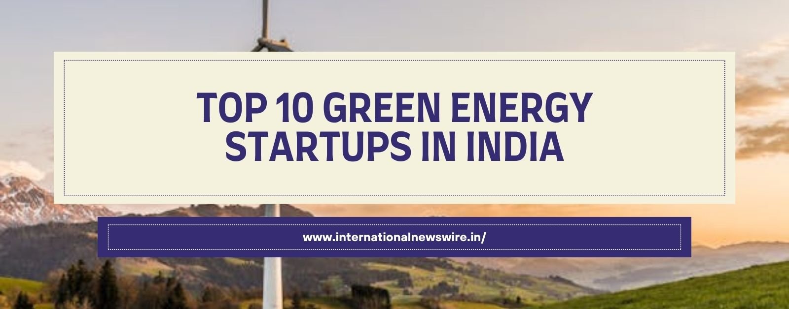 Top 10 Green Energy Startups in India