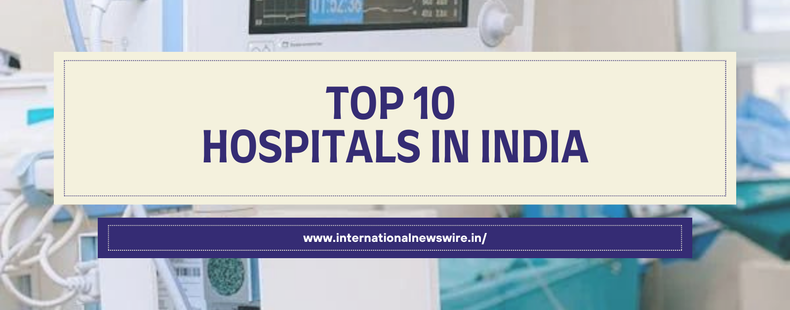 Top 10 Hospitals in India