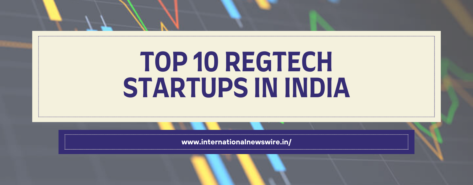 Top 10 RegTech Startups in India