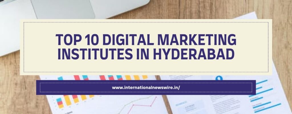 Top 10 digital marketing Institute in Hyderabad