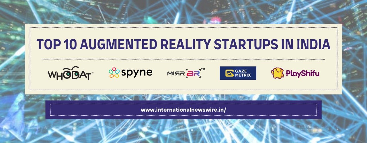 Top 10 Augmented Reality Startups in India