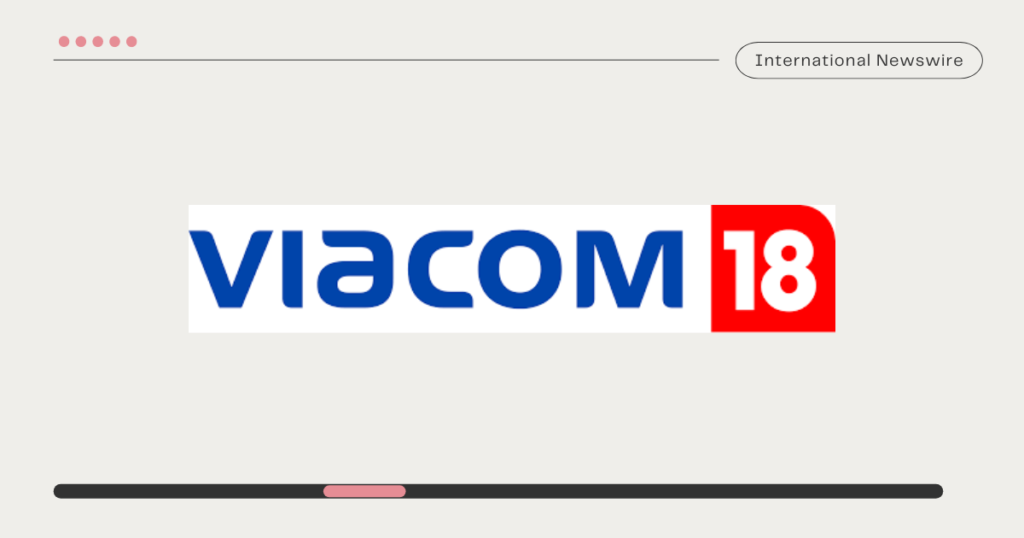 Viacom18 Media Pvt. Ltd. - Top 10 Media and Entertainment Companies in India