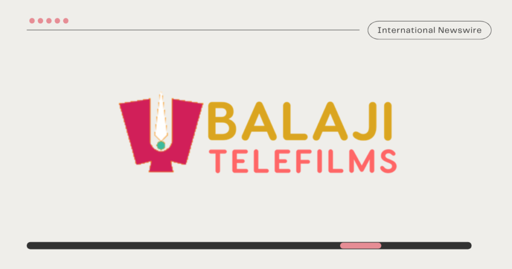 Balaji Telefilms Limited - Top 10 Media and Entertainment Companies in India