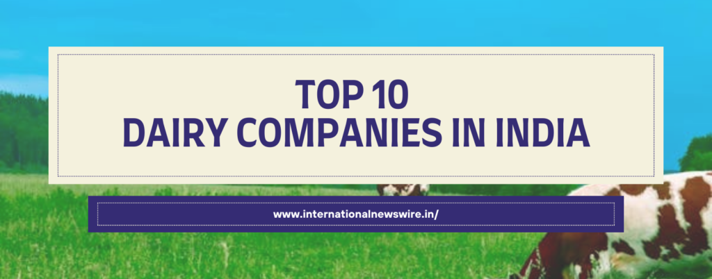 Top 10 Dairy Companies in India