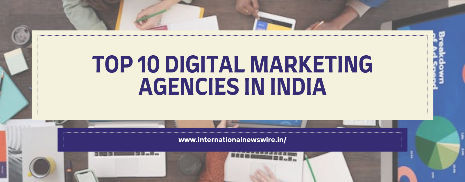 Top 10 Digital Marketing Agencies in India