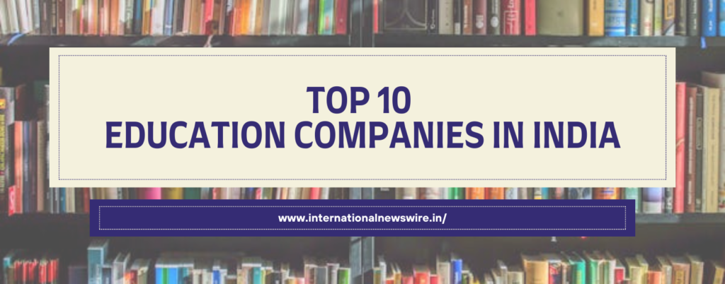 Top 10 Education Companies in India