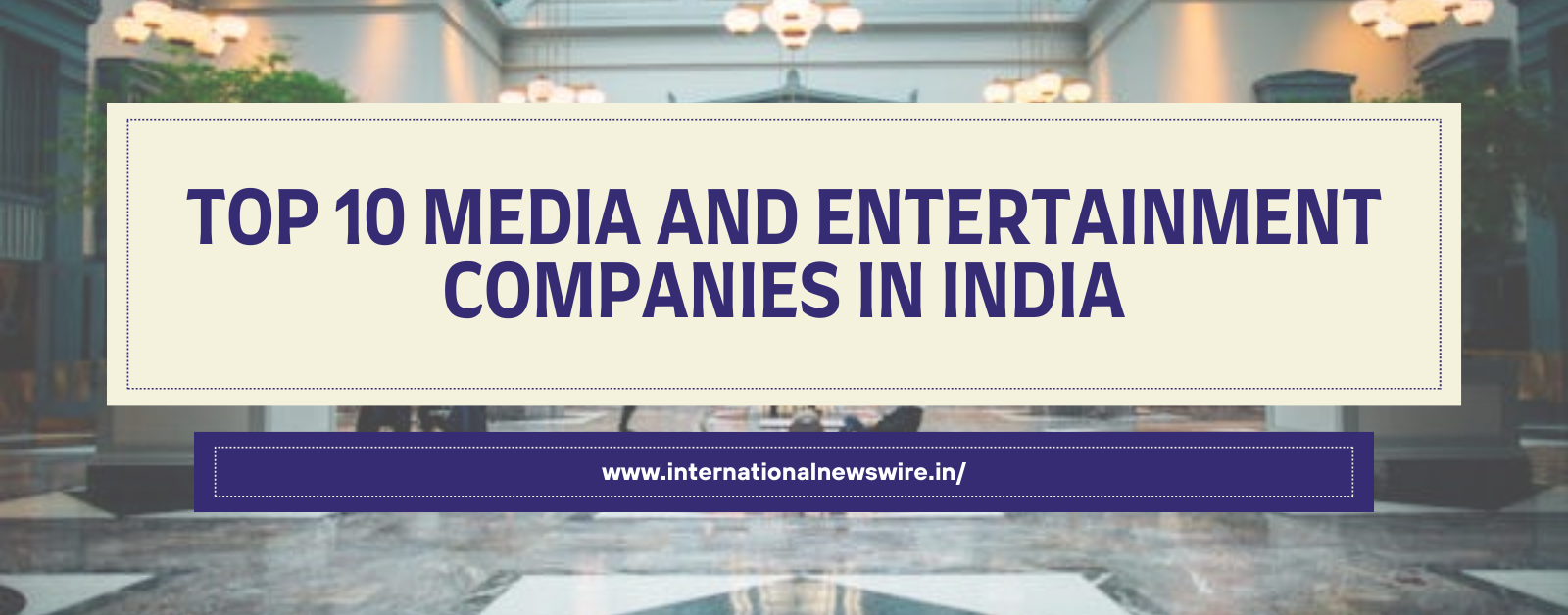 Top 10 Media and Entertainment Companies in India