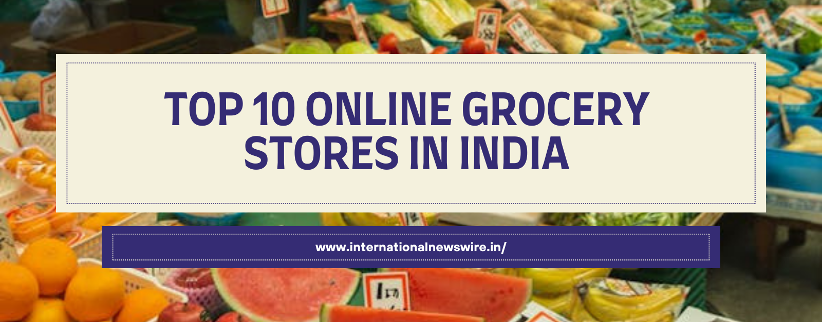 Top 10 Online Grocery Stores in India