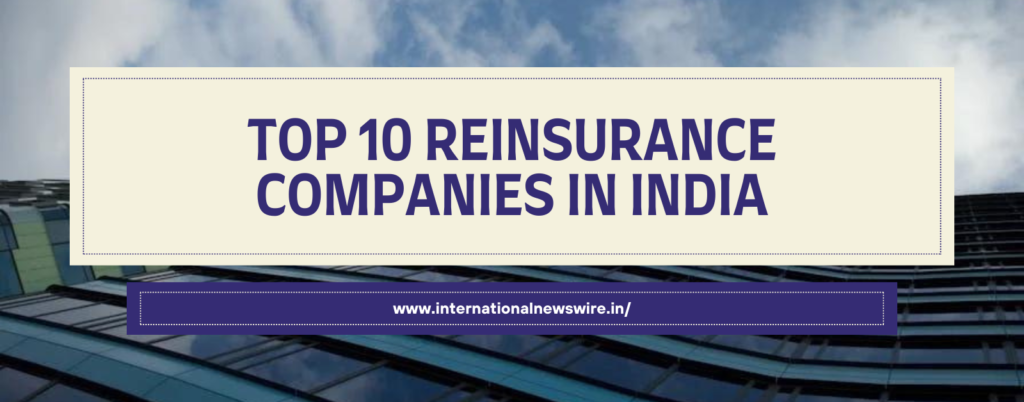 Top 10 Reinsurance Companies in India