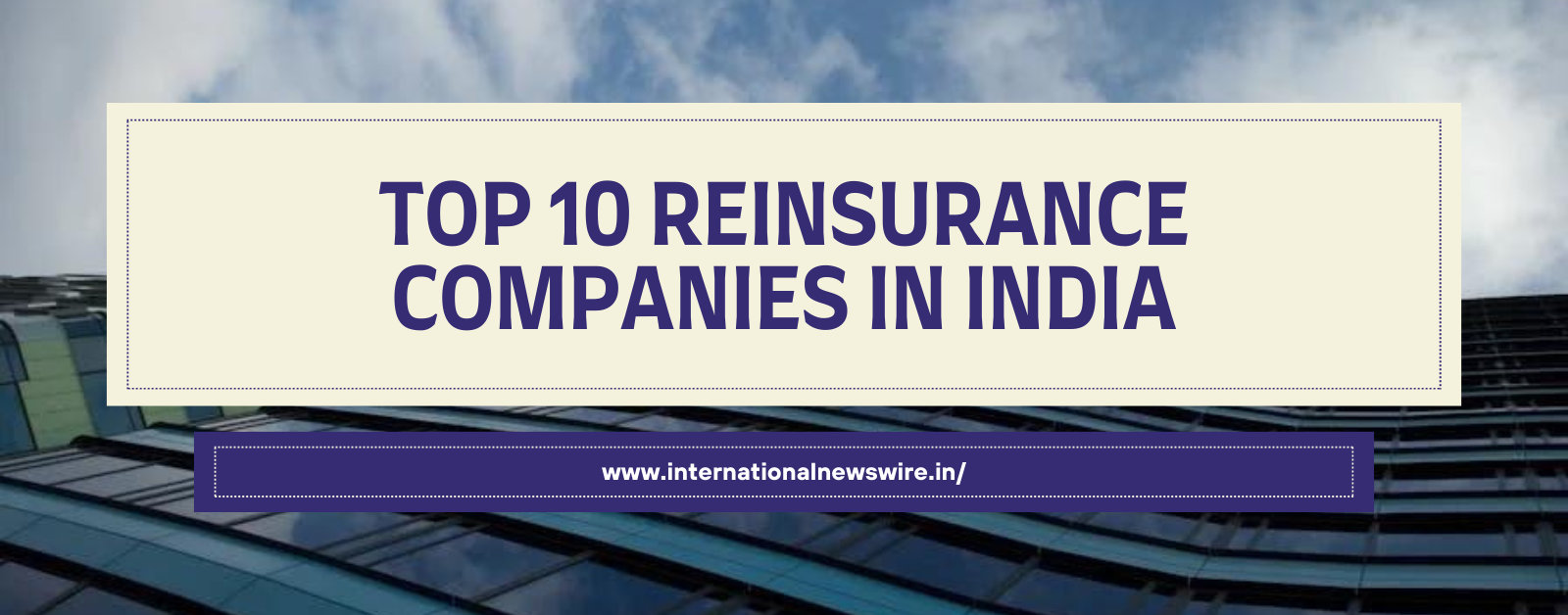 Top 10 Reinsurance Companies in India