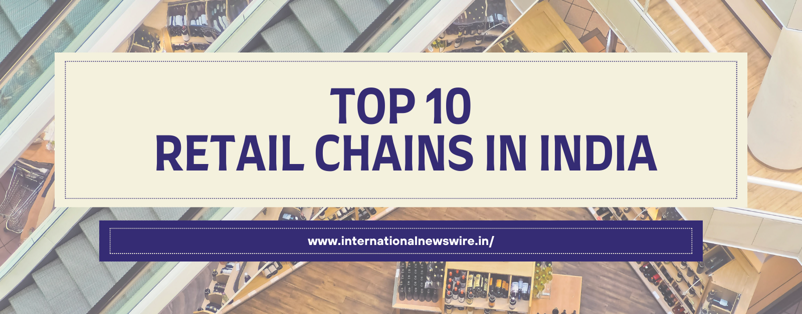 Top 10 Retail Chains in India