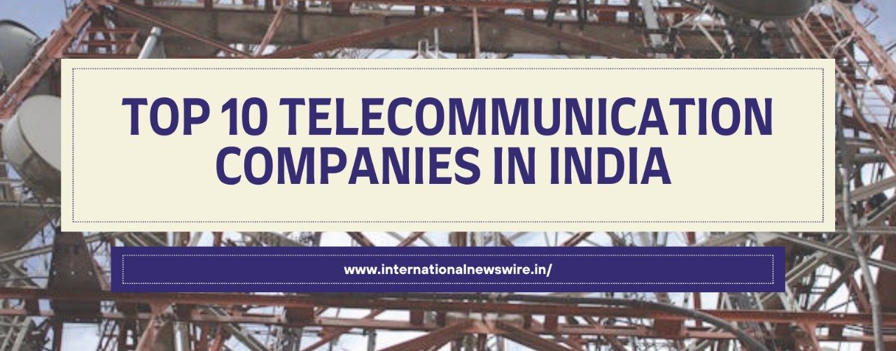 Top 10 Telecommunication Companies in India