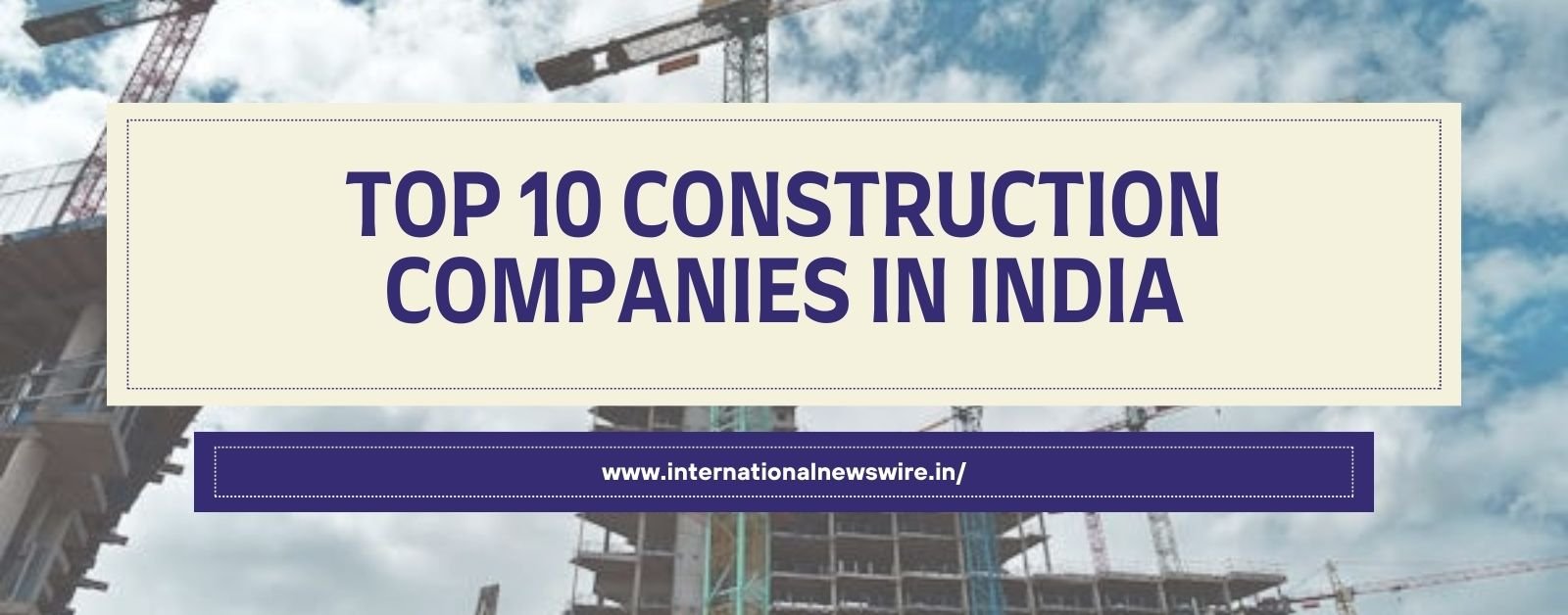 Top 10 construction companies in India