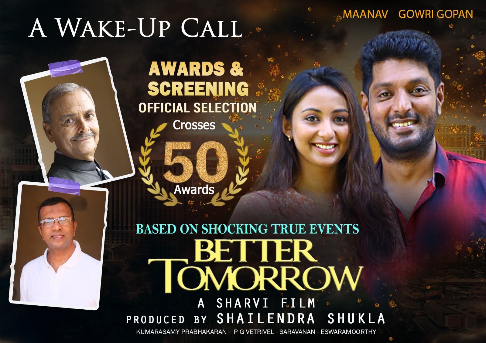 Tamil Film Better Tomorrow Won Multiple awards and screenings at film festivals worldwide.